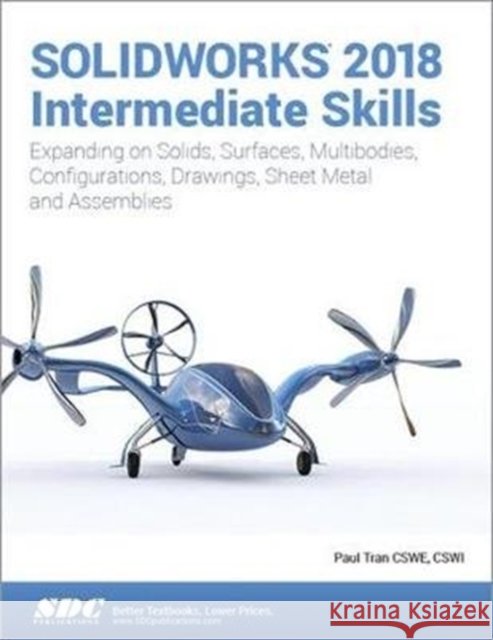 Solidworks 2018 Intermediate Skills Tran, Paul 9781630571641  - książka