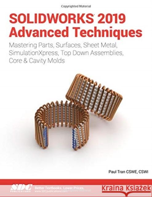 SOLIDWORKS 2019 Advanced Techniques Paul Tran   9781630572242 SDC Publications - książka