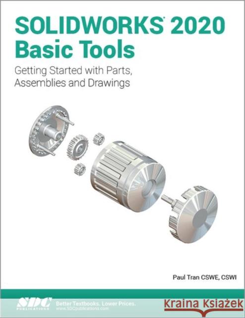 Solidworks 2020 Basic Tools Tran, Paul 9781630573065 SDC Publications - książka