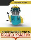 SOLIDWORKS 2020 For Beginners Tutorial Books 9788194613725 Kishore