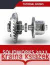 SOLIDWORKS 2023 For Beginners (COLORED) Tutorial Books   9788196053956 Kishore