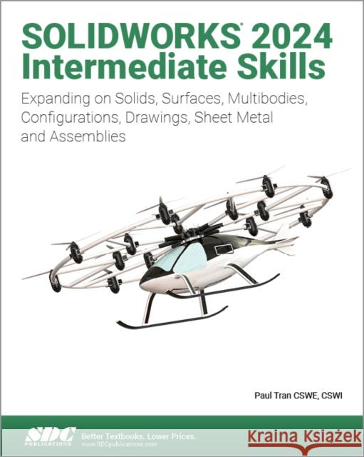 SOLIDWORKS 2024 Intermediate Skills Paul Tran 9781630576318 SDC Publications - książka