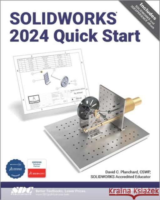 SOLIDWORKS 2024 Quick Start David C. Planchard 9781630576370 SDC Publications - książka