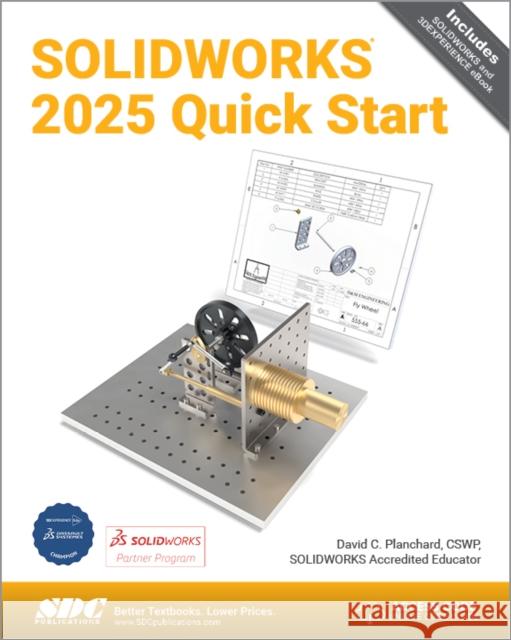 SOLIDWORKS 2025 Quick Start David C. Planchard 9781630577032 SDC Publications - książka