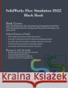 SolidWorks Flow Simulation 2022 Black Book Gaurav Verma Matt Weber 9781774590553 Cadcamcae Works