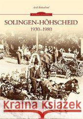 Solingen-Höhscheid 1930-1980 Birkenbeul, Axel 9783954000784 Sutton Verlag - książka