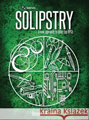Solipstry: A New Approach to Table-Top RPGs Rinehart, Alex 9780692873465 Ba Productions - książka