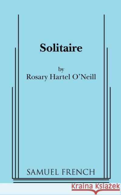 Solitaire Rosary Hartel O'Neill 9780573697906 Samuel French Trade - książka