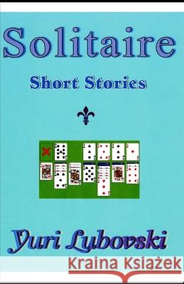 Solitaire: Short Stories Yuri Lubovski 9781794429185 Independently Published - książka