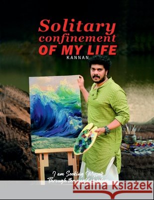 Solitary Confinement Of My Life Kannan 9798899617300 Notion Press - książka