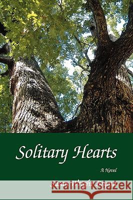 Solitary Hearts Susan Wright Bryant 9780595439379 iUniverse - książka