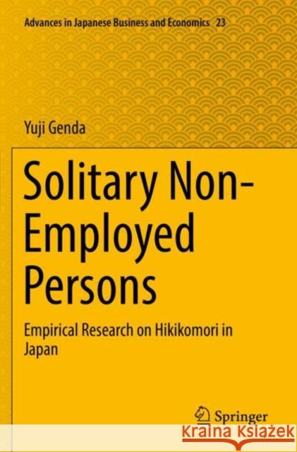 Solitary Non-Employed Persons: Empirical Research on Hikikomori in Japan Yuji Genda 9789811377891 Springer - książka