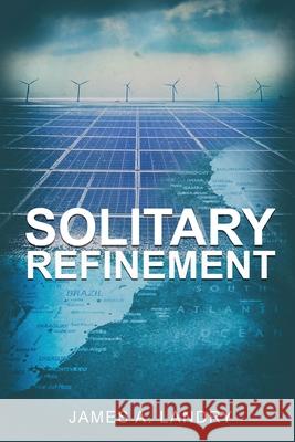 Solitary Refinement James A. Landry 9781951913038 Lettra Press LLC - książka