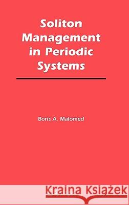 Soliton Management in Periodic Systems Boris A. Malomed 9780387256351 Springer - książka