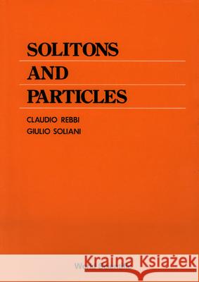 Solitons and Particles  9789971966423 World Scientific Publishing Co Pte Ltd - książka