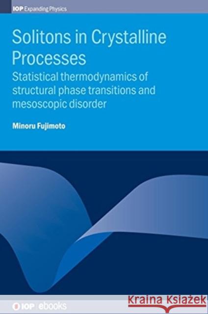 Solitons in Crystalline Processes Minoru Fujimoto 9780750315128 Iop Publishing Ltd - książka