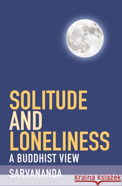 Solitude and Loneliness S. Sarvananda 9781907314070  - książka