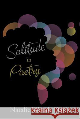 Solitude in Poetry Natalie Woods Davis 9781543441574 Xlibris Us - książka