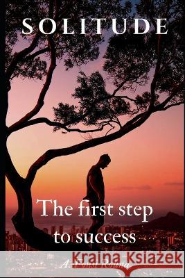 Solitude: The first step to success A Fonsi Rouna   9798376947845 Independently Published - książka