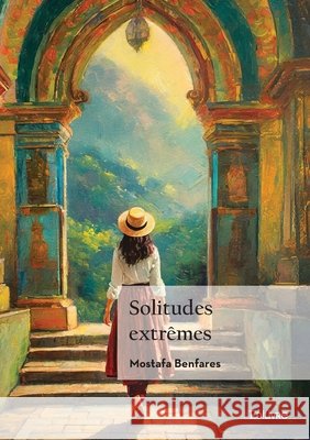 Solitudes extr?mes Mostafa Benfares 9782414637171 Edilivre - książka