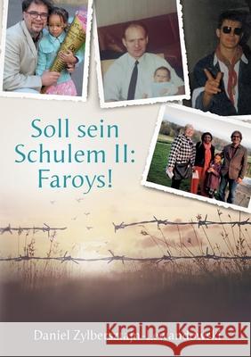 Soll sein Schulem II: Faroys!: Ein autobiografisches Zeugnis j?discher Identit?t Daniel Zylbersztajn-Lewandowski 9783819252112 Bod - Books on Demand - książka