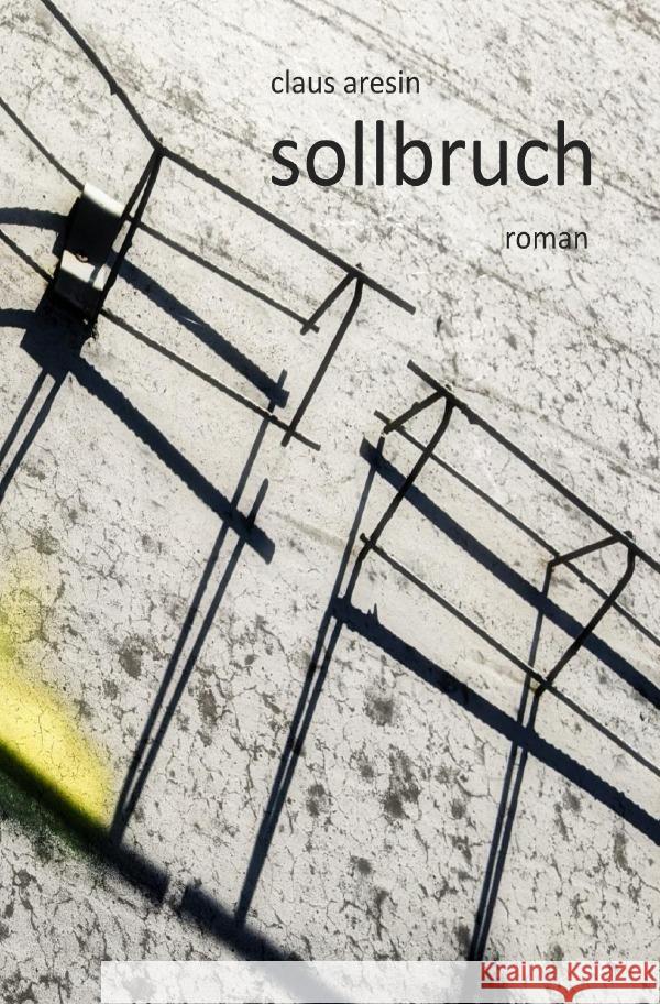 Sollbruch Aresin, Claus 9783759898876 epubli - książka