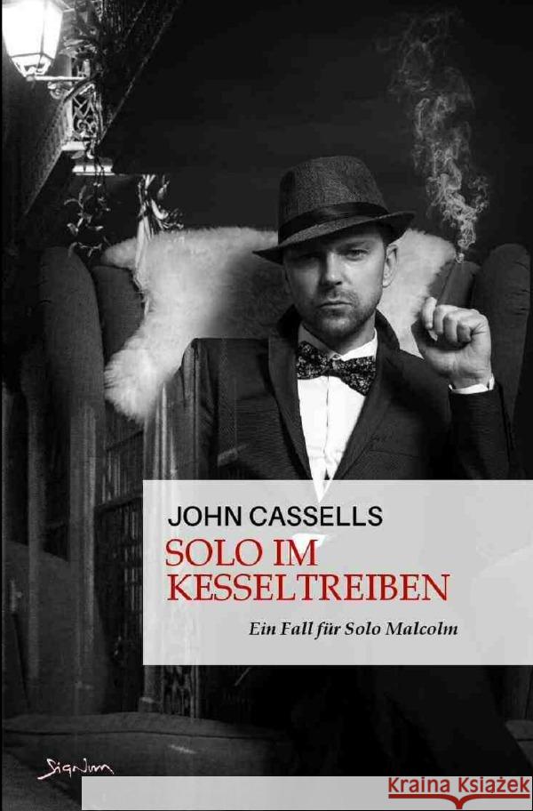 Solo im Kesseltreiben - Ein Fall für Solo Malcolm Cassells, John 9783758409530 epubli - książka