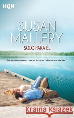 Solo para él Mallery, Susan 9788468709505 Hqn - książka