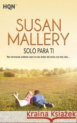 Solo para ti Mallery, Susan 9788468704715 Hqn - książka