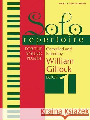 Solo Repertoire for the Young Pianist, Book 1: Early Elementary Level William Gillock Hal Leonard Corp 9781540033994 Willis Music Company - książka