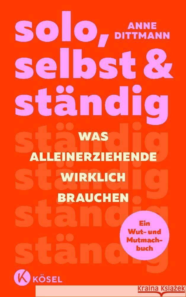 solo, selbst & ständig Dittmann, Anne 9783466312047 Kösel - książka