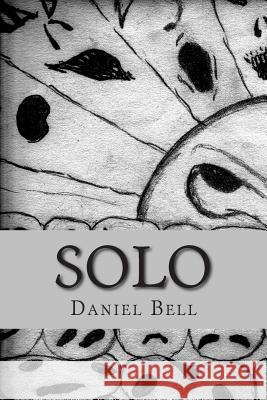 Solo: Singularity Often Leaves Obstacles MR Daniel Bell 9781475035940 Createspace - książka