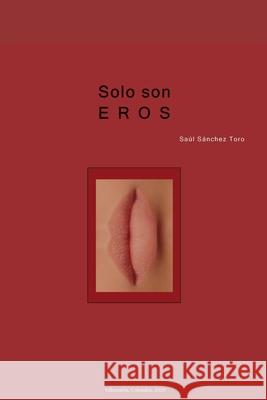 Solo son EROS Saul Sanche 9789584924735 Camara Colombiana del Libro - książka