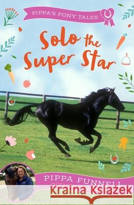 Solo the Super Star Pippa Funnell 9781804542996 Bloomsbury Publishing PLC - książka