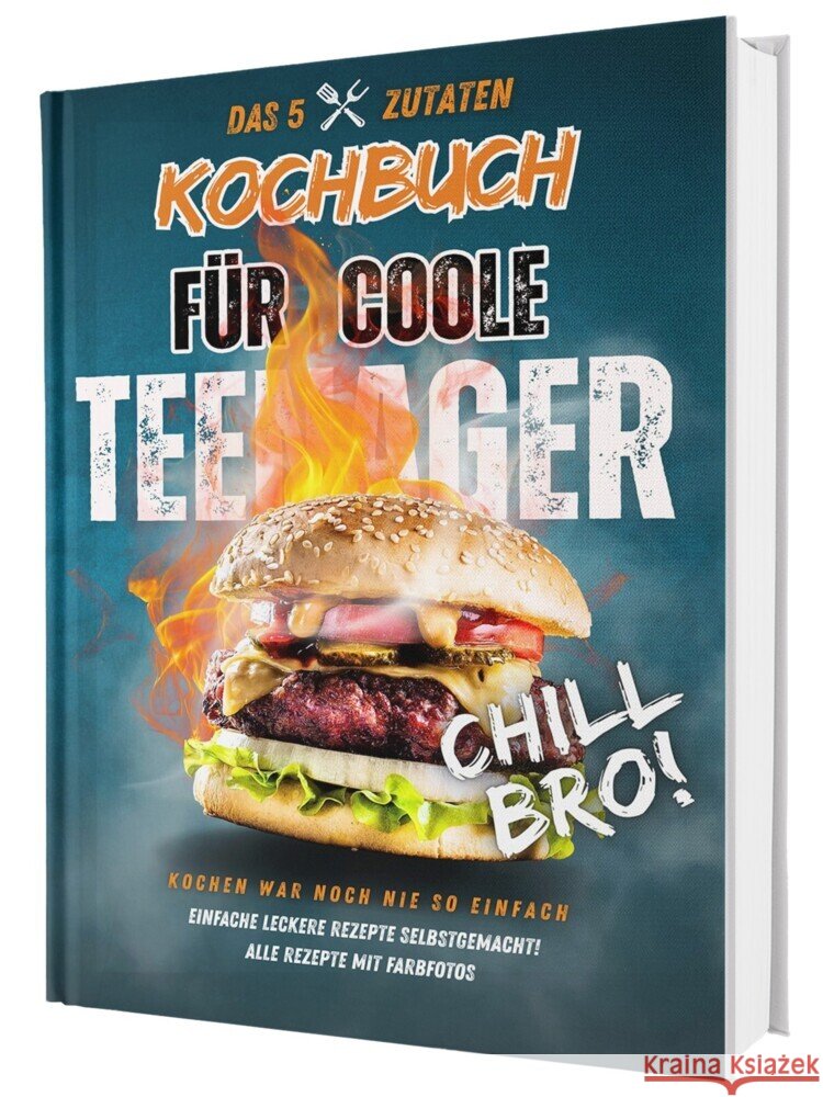 #SoloChefs: Das 5-Zutaten-Kochbuch für coole Teenager - einfache & richtig leckere Rezepte zum Loslegen! Mit Farbfotos im stabilen Hardcover. Seidel, Rene 9783911647199 Cleverwise - książka