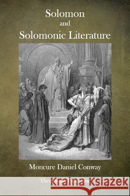 Solomon and Solomonic Literature Moncure Daniel Conway 9781515336051 Createspace - książka