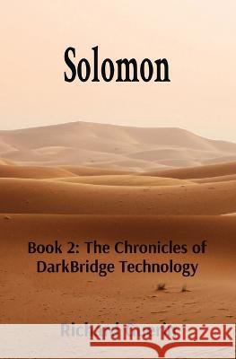 Solomon: Book 2: The Chronicles of DarkBridge Technology Richard J Guerin   9781736865224 Richard Guerin - książka