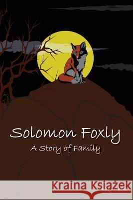 Solomon Foxly: A Story Of Family Haake, Billy 9780692793268 Billy Haake - książka