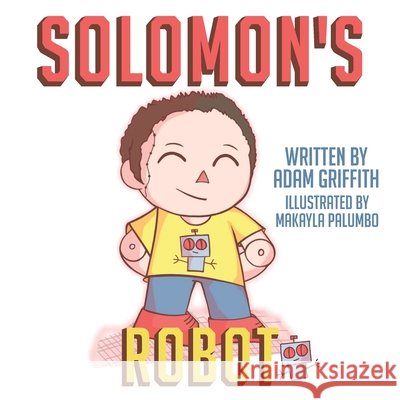 Solomon's Robot Adam Griffith 9781612448282 Halo Publishing International - książka
