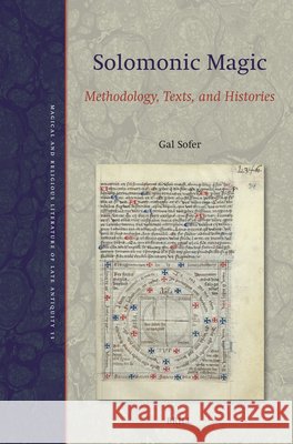 Solomonic Magic: Methodology, Texts, and Histories Gal Sofer 9789004546776 Brill - książka