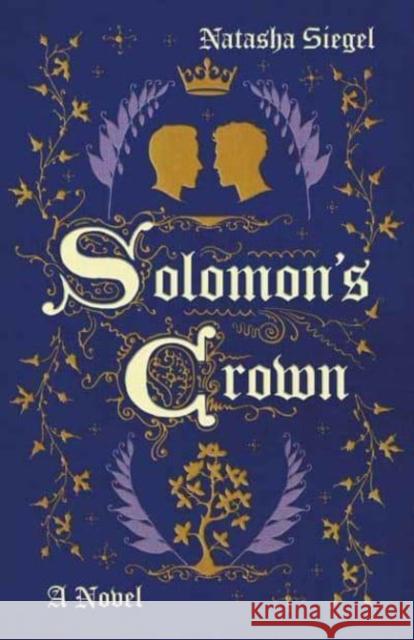 Solomon's Crown: A Novel Natasha Siegel 9780593597842 Random House USA Inc - książka