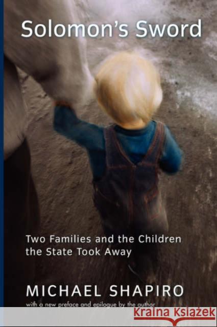 Solomon's Sword: Two Families and the Children the State Took Away Shapiro, Michael 9780813339535 Westview Press - książka