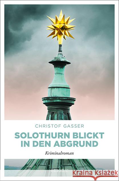 Solothurn blickt in den Abgrund Gasser, Christof 9783740813956 Emons Verlag - książka