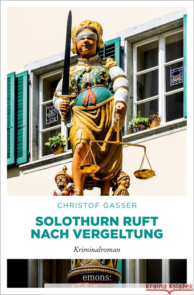 Solothurn ruft nach Vergeltung Gasser, Christof 9783740825331 Emons Verlag - książka