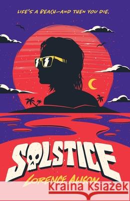 Solstice: A Tropical Horror Comedy Lorence Alison 9781250762825 Square Fish - książka
