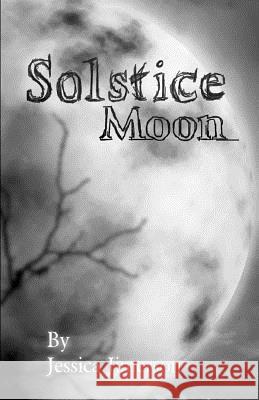 Solstice Moon Jessica Jimerson 9781481212489 Createspace - książka