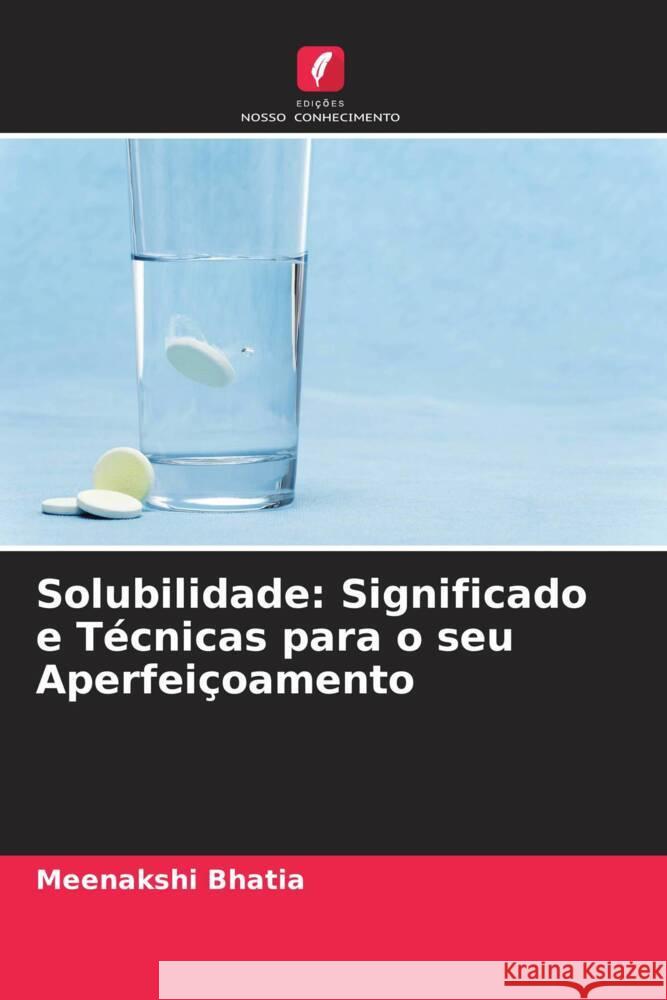 Solubilidade: Significado e T?cnicas para o seu Aperfei?oamento Meenakshi Bhatia Sunidhi Lohan 9786204694900 Edicoes Nosso Conhecimento - książka
