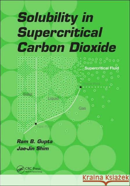 Solubility in Supercritical Carbon Dioxide Ram B. Gupta Jae-Jin Shim 9780849342400 CRC - książka