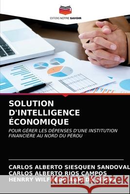 Solution d'Intelligence Économique Siesquen Sandoval, Carlos Alberto 9786203362718 Editions Notre Savoir - książka