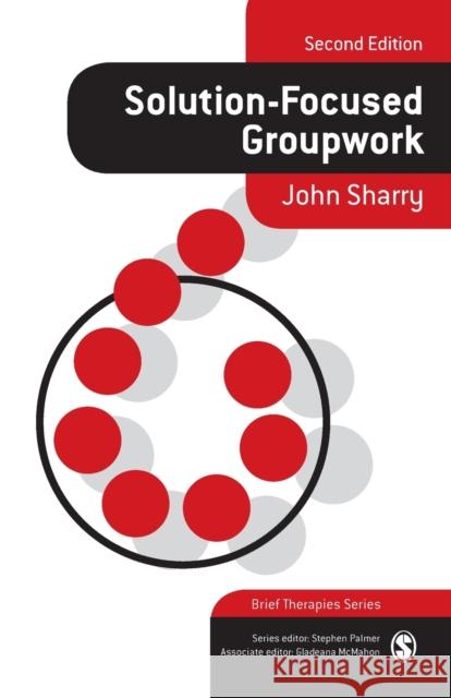 Solution-Focused Groupwork J Sharry 9781412929851 SAGE Publications Inc - książka